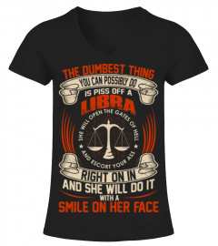 Dumbest Thing Possibly Piss Off Libra Zodiac Shirt