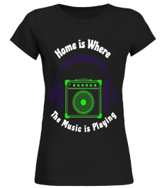 Music Graphic Tee &quot;Home is Where the Music is Playing&quot; Tee