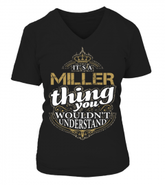 It's MILLER Thing You Wouldn't Understand 