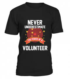 Dont Underrate Volunteer Job Gift Tshirt