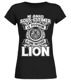 SOUS-ESTIMER UNE TATOUÉE LION