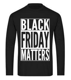 BLACK FRIDAY MATTERS Funny Shopping Team Shirt Mom Family