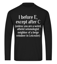 I Before E Except After C Unless Exceptions Funny Shirt