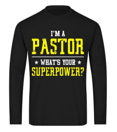 I'm A PASTOR What's Your Superpower T-shirt