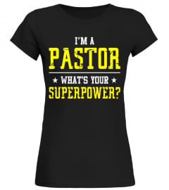 I'm A PASTOR What's Your Superpower T-shirt