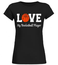 I Love My Basketball Player Shirt: Proud Mom Dad T-Shirt