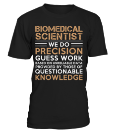 BIOMEDICAL SCIENTIST - Limited Edition