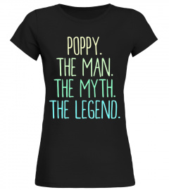 Mens Poppy The Man The Myth The Legend Shirt Poppy Shirt