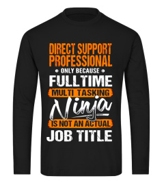 Direct Support Professional - Ninja Job Title Funny T-Shirt