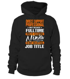 Direct Support Professional - Ninja Job Title Funny T-Shirt