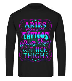 Aries Girl With Tattoos Pretty Eyes Thick Thighs T-shirt