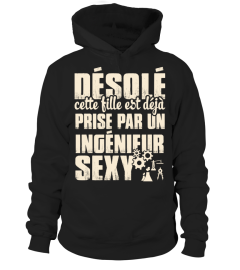  DÉSOLÉ CETTE FILLE EST DÉJÀ PRISE PAR UN INGÉNIEUR SEXY T- SHIRT