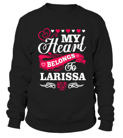 Larissa belongs to my heart