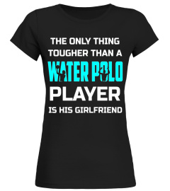Water Polo Player Is His Girlfriend Funny Shirt Gift