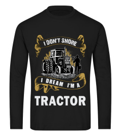 I Dream I'm a Tractor | Farmer T Shirt