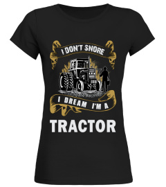 I Dream I'm a Tractor | Farmer T Shirt