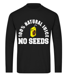 100% Natural Juice No Seeds Funny Vasectomy T-Shirt