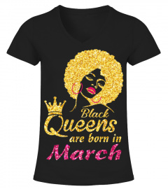 Black Queens Are Born In March T-shirts