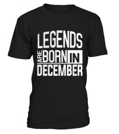 lengends are born in december t-shirt