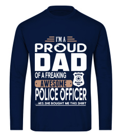 DAD OF A FREAKING AWESOME POLICE OFFICER