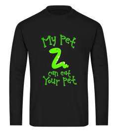 Snake Lovers Tees: My Pet Can Eat Your Pet T-Shirt