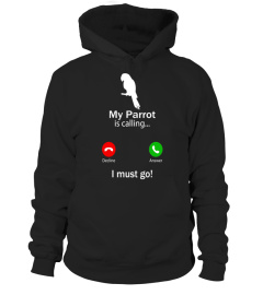 Cool Design Calling For Pet Lovers Parrot Funny T-Shirt