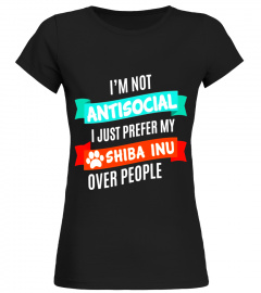 Not Antisocial Just Prefer My Shiba Inu Over People T-Shirt