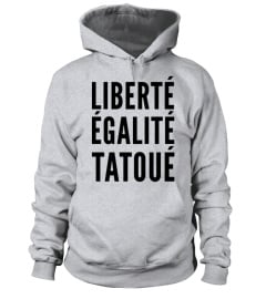 LIBERTÉ - ÉGALITÉ - TATOUÉ