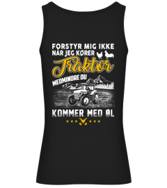 FORSTYR MIG IKKE NÅR JEG KØRER TRAKTOR