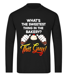 Funny Baking Shirts - Sweetest Thing In The Bakery T Shirt