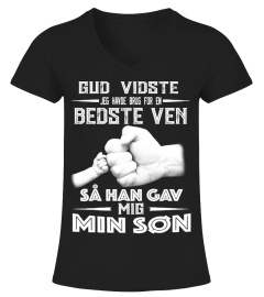 GUD VIDSTE BEDSTE VEN SA HAN GAV MIG MIN SON T-SHIRT