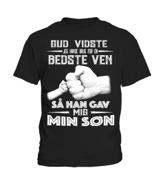 GUD VIDSTE BEDSTE VEN SA HAN GAV MIG MIN SON T-SHIRT