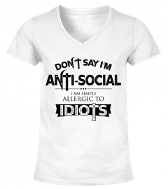 DON'T SAY I'M ANTI-SOCIAL