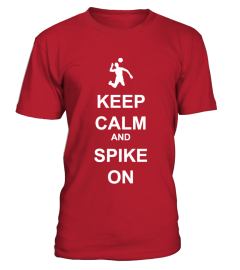 Keep Calm & Spike On