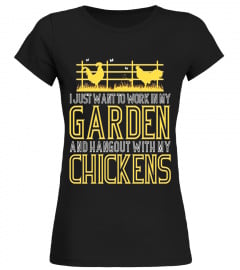 Work In Garden And Hangout With Chickens Gardening T-Shirt