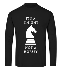 Chess Shirt - It's A Knight Not A Horsey