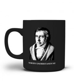 Hegel Mug - Nobody Understands Me