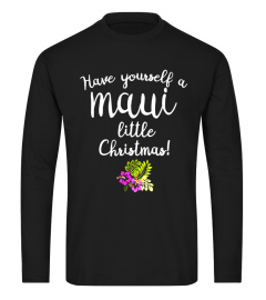 Have Yourself a Maui Little Christmas Cute Hawaii T Shirt