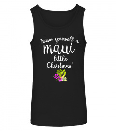 Have Yourself a Maui Little Christmas Cute Hawaii T Shirt