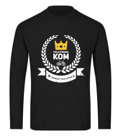 I'M A STRAVA KOM, Limited Edition ⭐⭐⭐⭐⭐