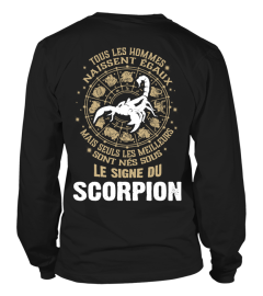 TOUS LES HOMMES EGAUX MAIS LES MEILLEURS NAISSENT EN SCORPION  T-SHIRT