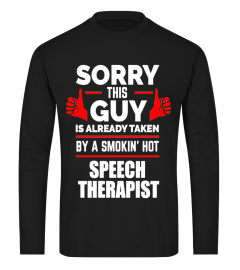 Guy is Taken by a Smoking Hot Speech Therapist T-shirt