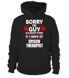 Guy is Taken by a Smoking Hot Speech Therapist T-shirt