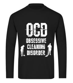 OCD Obsessive Cleaning Disorder Funny T-shirt