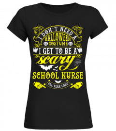 I Don't Need A Halloween Costume School Nurse T-Shirt