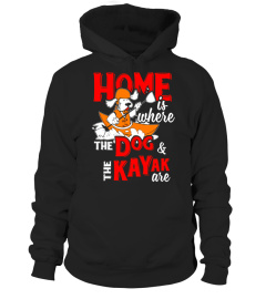 Home Is Where The Dog And The Kayak Are Love Sports Tee