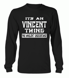 It s An VINCENT Thing You Wouldn t Understand Shirt