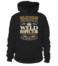 Weld Inspector - Skilled Enough