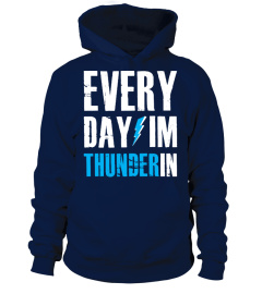 Every Day I'm Thunderin