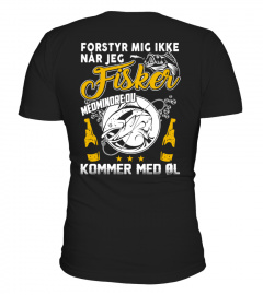 FORSTYR MIG IKKE NAARR JEG FISKER
